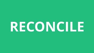 How To Pronounce Reconcile  Pronunciation Academy [upl. by Ellevel22]