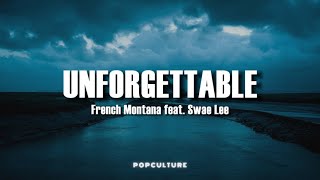 French Montana ft Swae Lee  Unforgettable LYRICS [upl. by Teplitz]