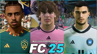 FC 25  ALL MLS U23 PLAYERS WITH REAL FACES [upl. by Hedley]