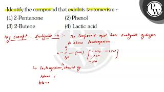 Identify the compound that exhibits tautomerism  \ \mathrmP \ [upl. by Bartholemy9]