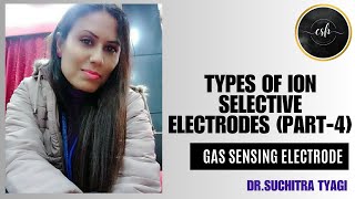 Types of ion selective electrodes Part4 Gas sensing electrode [upl. by Yrebmik303]