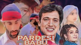 Pardesi Babu 1998 full Hindi movieGovindaRaveenatundonShilpa Shettyspoof movie [upl. by Eelessej]