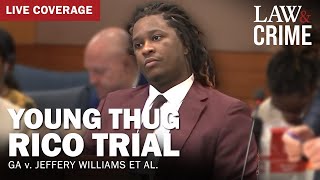 LIVE Young Thug YSL RICO Trial — GA v Jeffery Williams et al — Day 120 [upl. by Zephan]