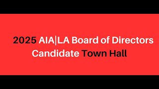 AIALA Board of Directors’ Candidate Town Hall 2025 [upl. by Knox]