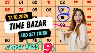 TIME BAZAR 3RD SET TRICK 17102024  TIME BAZAR JODI  TIME BAZAR OPEN  TIME BAZAR CLOSE [upl. by Fenton]