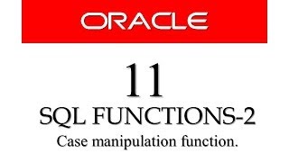 Oracle Database11g tutorials 11 SQL case manipulation function in Oracle Database [upl. by Atil]