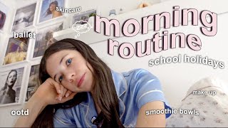 MORNING ROUTINE School Holidays [upl. by Araed]