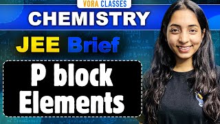 P BLOCK in One Shot for JEE Main and Advanced  JEE BRIEF  SAKSHI VORA [upl. by Jangro645]