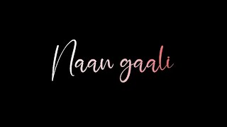 Naan gaali song lyrics💕Telugu WhatsApp statusblack screen lyrics videoslove statuswhatsappstat [upl. by Anoynek]