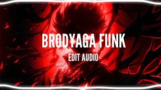 BRODYAGA FUNK  EDIT AUDIO  SLOWED VERSION [upl. by Airtal218]