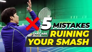 5 Mistakes that are RUINING your BADMINTON SMASH [upl. by Moyer]