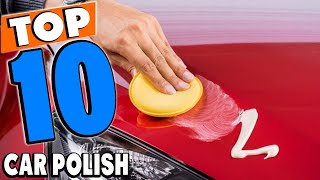 Top 10 Best Car Polishes Review In 2024 [upl. by Marek]