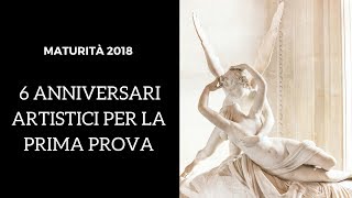 Prima prova maturità 2018 6 anniversari artistici da ricordare [upl. by Loredo698]