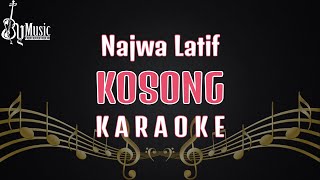 Najwa Latif  KOSONG Karaoke [upl. by Battat598]