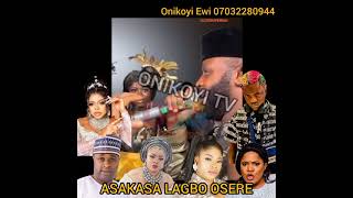 ASAKASA LAGBO OSERE Ewi new track by Onikoyi Ewi Exponent [upl. by Euqinwahs]