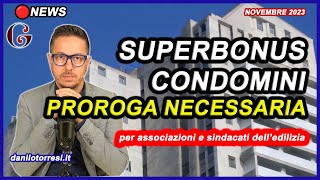 PROROGA SUPERBONUS 110 Condomini 2024 ultime notizie  necessaria secondo le associazioni [upl. by Ruder751]