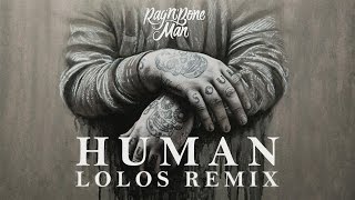 RagnBone Man  Human Lolos Remix [upl. by Gerstner984]