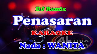 NADA WANITA DJ REMIX KARAOKE  PENASARAN [upl. by Tterrag828]