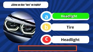 TEST DE LAS PARTES DE UN CARRO EN INGLÉS 🐬🐶  Trivia de LA PARTES de CARRO en Inglés 🤓 [upl. by Samuel]