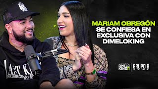 MARIAM OBREGÓN SE CONFIESA EN EXCLUSIVA CON DIMELOKING [upl. by Nosnorb187]