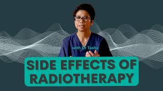 Understanding Radiotherapy Side Effects  Dr Tasha [upl. by Jehial]