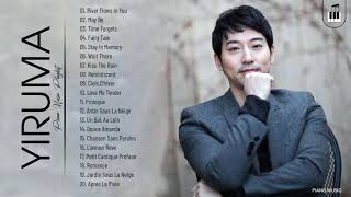 YIRUMA Greatest Hits  Best Song Of YIRUMA  Best Piano Instrumental Music [upl. by Frodi]