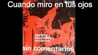 Sexteto Electronico Moderno  Sin Comentarios LP Compleio [upl. by Melc]