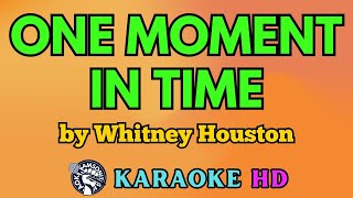 One Moment in Time KARAOKE by Whitney Houston 4K HD samsonites [upl. by Ocin]