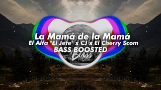 El Alfa quotEl Jefequot x CJ x El Cherry Scom  La Mamá de la Mamá Bass Boosted 🔊 [upl. by Edieh822]