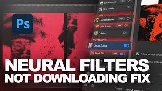 How to Fix Photoshop Neural Filters NOT DOWNLOADING quick and easy 2024 [upl. by Knowling]