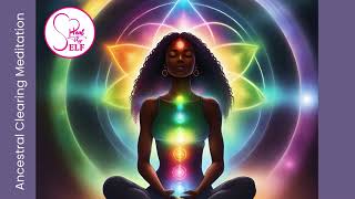 GUIDED ANCESTRAL CLEARING MEDITATION [upl. by Lewis]