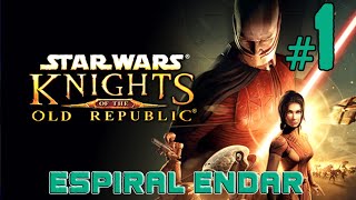 KOTOR Gameplay Español  Capitulo 1 Espiral Endar [upl. by Dole415]