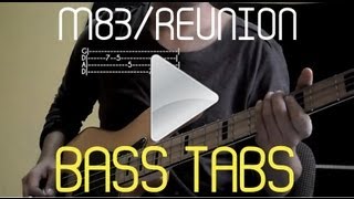 Reunion  M83 Bass Cover Tabs [upl. by Zednanreh743]