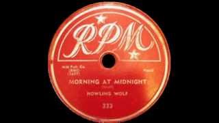 Howlin Wolf  Morning At Midnight Moanin At Midnight [upl. by Alyhc167]