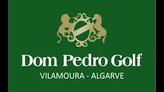 Dom Pedro Golf – Vilamoura [upl. by Illib104]