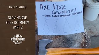 Carving Axe Edge Geometry  Part 2  Demonstration Convex vs Flat Over Hollow [upl. by Stoops]