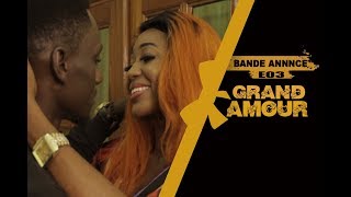 Grand Amour  Episode 03  Bande Annonce [upl. by Atteynot]