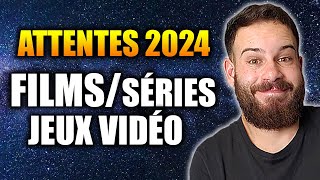 ATTENTES 2024  FILMS SÉRIES JEUX VIDÉO [upl. by Yddeg]