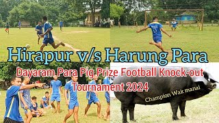 Hirapur vs Harung Para Champion manai Wak  Golaghati Dayaram Para Football Knockout Tournament [upl. by Sonia]