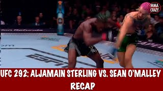 UFC 292 Aljamain Sterling vs Sean OMalley Recap [upl. by Virnelli]