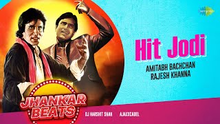 Jhankar Beats  Hit Jodi  Dj Harshit Shah  AjaxxCadel  Amitabh Bachchan  Rajesh Khanna [upl. by Brieta]