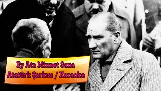 Atatürk Şarkısı  Ey Ata Minnet Sana [upl. by Parthen572]