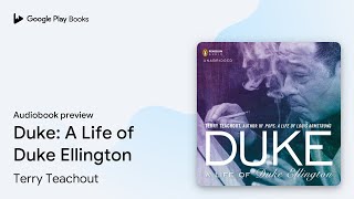 Duke A Life of Duke Ellington by Terry Teachout · Audiobook preview [upl. by Elburr]