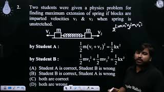 Two students were given a physics problem for finding maximum extension of spring if blocks are [upl. by Meta]