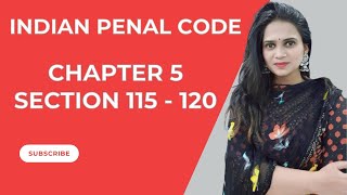 CHAPTER 5 IPC  SECTION 115 TO 120 IPC IN HINDI [upl. by Zeuqirdor]