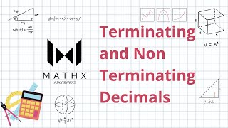 MathX Tutorials  Terminating and Non Terminating Decimals  Real Numbers  Class 10 [upl. by Hitoshi]