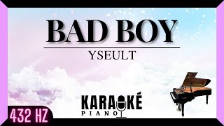 Bad boy  YSEULT Karaoké Piano Français  432 Hz [upl. by Kalfas]