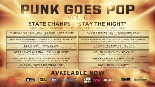 Punk Goes Pop Vol 6  State Champs quotStay The Nightquot [upl. by Obnukotalo109]