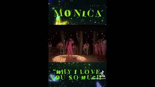 Monica “Why I Love You So Much” [upl. by Gamber]