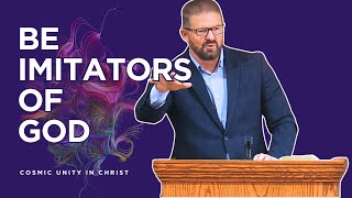 Be Imitators Of God Ephesians 42952 [upl. by Nester]